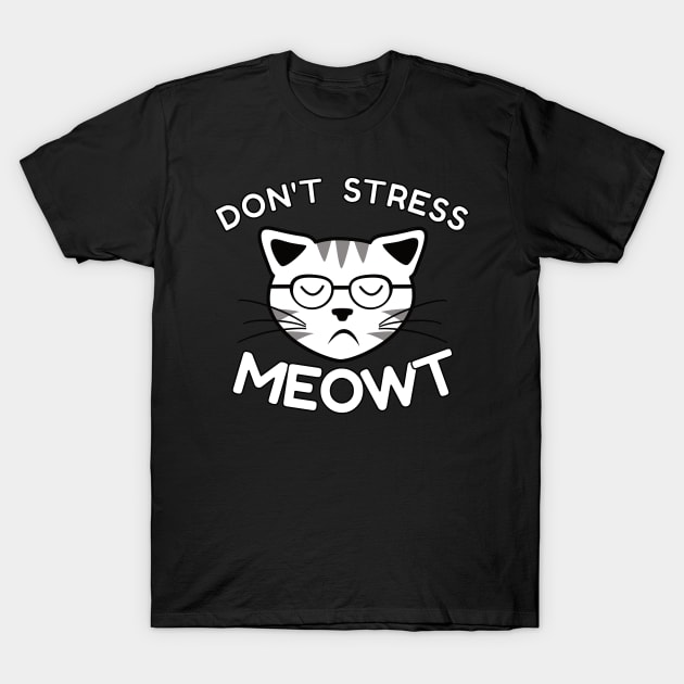 Don't Stress Meowt T-Shirt by emojiawesome